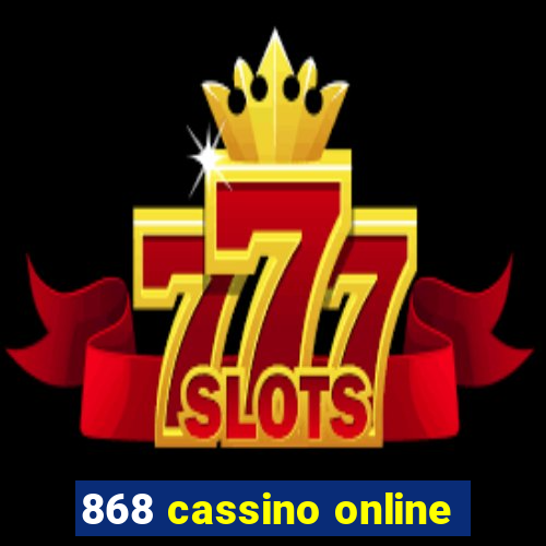 868 cassino online